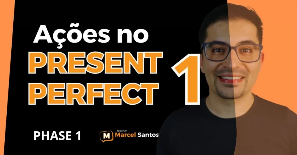 Ações no Present Perfect em Inglês – Pack 1