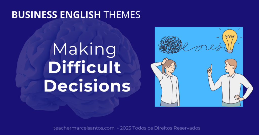 Theme: Making Difficult Decisions(60min)
